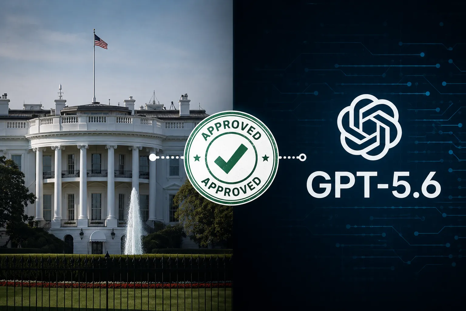 The White House Just Showed Its Hand on GPT-5.6. And It Changed the Rules.